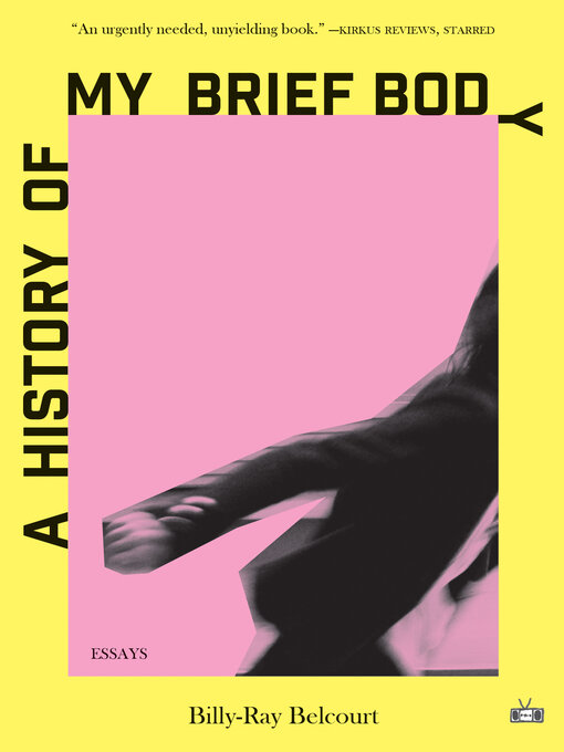 Title details for A History of My Brief Body by Billy-Ray Belcourt - Available